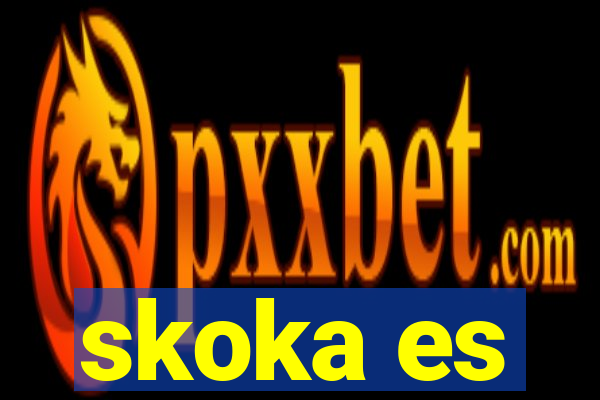 skoka es